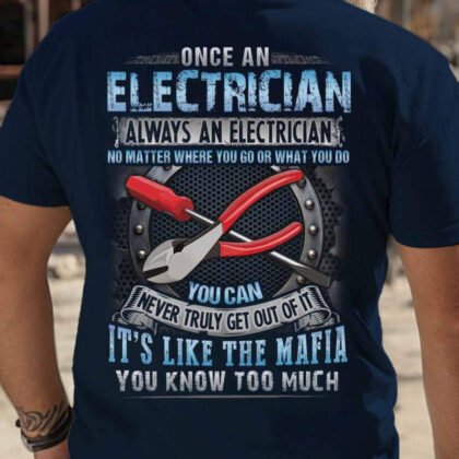 Once An Electrician Always An Electrician - Mafia Pride