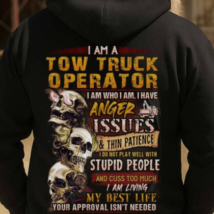 I Am A Tow Truck Operator – Anger Issues Skull Quote